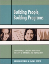 Cover art for Building People, Building Programs: A Practitioner's Guide for Introducing the Mbti to Individuals and Organizations