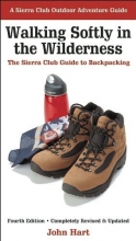 Cover art for Walking Softly in the Wilderness: The Sierra Club Guide to Backpacking (Sierra Club Outdoor Adventure Guide)
