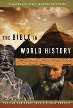 Cover art for The Bible in World History: How History and Scripture Intersect (Illustrated Bible Handbook Series)