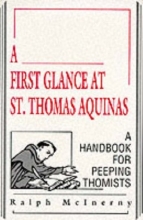 Cover art for First Glance At Thomas Aquinas (A Handbook for Peeping Thomists)