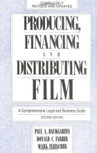 Cover art for Producing, Financing, and Distributing Film: A Comprehensive Legal and Business Guide