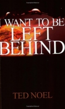 Cover art for I Want to be Left Behind