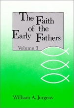 Cover art for The Faith of the Early Fathers, Vol. 3