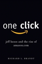 Cover art for One Click: Jeff Bezos and the Rise of Amazon.com