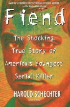 Cover art for Fiend: The Shocking True Story Of Americas Youngest Serial Killer