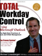 Cover art for Total Workday Control Using Microsoft Outlook: The Eight Best Practices of Task and E-Mail Management