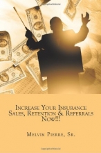Cover art for Increase Your Insurance Sales, Retention & Referrals Now!!!