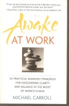 Cover art for AWAKE AT WORK: FACING THE CHALLENGES OF LIFE ON THE JOB [Paperback]