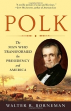 Cover art for Polk: The Man Who Transformed the Presidency and America