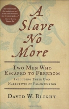 Cover art for A Slave No More: Two Men Who Escaped to Freedom, Including Their Own Narratives of Emancipation