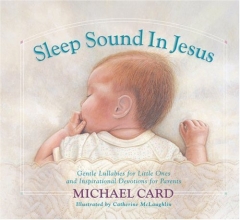 Cover art for Sleep Sound in Jesus: Gentle Lullabies for Little Ones and Inspirational Devotions for Parents