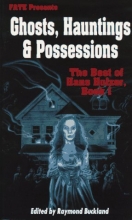 Cover art for Ghosts, Hauntings & Posessions: The Best of Hans Holzer, Book I (Fate Presents) (Bk.1)
