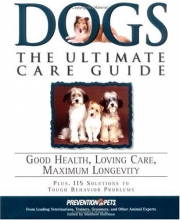 Cover art for Dogs: The Ultimate Care Guide: Good Health, Loving Care, Maximum Longevity