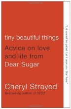 Cover art for Tiny Beautiful Things: Advice on Love and Life from Dear Sugar