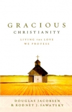 Cover art for Gracious Christianity: Living the Love We Profess