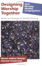 Cover art for Designing Worship Together: Models And Strategies For Worship Planning (Vital Worship, Healthy Congregations)