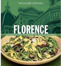 Cover art for Williams-Sonoma Foods of the World: Florence: Authentic Recipes Celebrating the Foods of the World