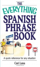 Cover art for The Everything Spanish Phrase Book: A Quick Reference for Any Situation (Everything (Language & Writing))