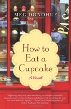 Cover art for How to Eat a Cupcake: A Novel