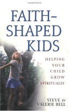 Cover art for Faith Shaped Kids: Helping Your Child Grow Spiritually