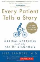 Cover art for Every Patient Tells a Story: Medical Mysteries and the Art of Diagnosis