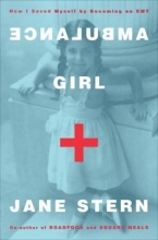 Cover art for Ambulance Girl: How I Saved Myself By Becoming an EMT