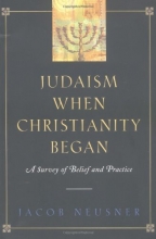 Cover art for Judaism When Christianity Began: A Survey of Belief and Practice