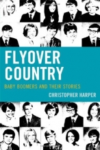 Cover art for Flyover Country: Baby Boomers and Their Stories