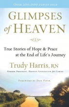 Cover art for Glimpses of Heaven: True Stories of Hope and Peace at the End of Life's Journey
