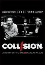 Cover art for COLLISION: Christopher Hitchens vs. Douglas Wilson