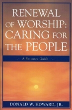 Cover art for Renewal of Worship: Caring for the People: A Resource Guide