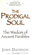 Cover art for Prodigal Soul: The Wisdom of Ancient Parables (Origins of Christianity)