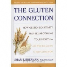 Cover art for The Gluten Connection: How Gluten Sensitivity May Be Sabotaging Your Health - And What You Can Do to Take Control NOW