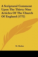 Cover art for A Scriptural Comment Upon The Thirty-Nine Articles Of The Church Of England (1772)