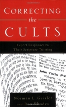 Cover art for Correcting the Cults: Expert Responses to Their Scripture Twisting