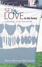 Cover art for Sex and Love in the Home: A Theology of the Household