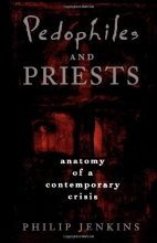 Cover art for Pedophiles and Priests: Anatomy of a Contemporary Crisis