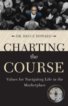 Cover art for Charting the Course: Values for Navigating Life in the Marketplace