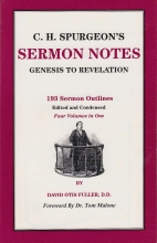 Cover art for C.H. Spurgeon's Sermon Notes: Genesis to Revelation-193 Sermon Outlines-Edited and Condensed Four Volumes in One
