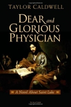 Cover art for Dear and Glorious Physician, A Novel about Saint Luke