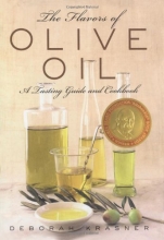 Cover art for The Flavors of Olive Oil: A Tasting Guide and Cookbook