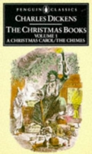 Cover art for The Christmas Books: Volume 1: A Christmas Carol and The Chimes (Penguin English Library)