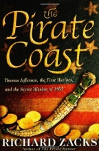Cover art for The Pirate Coast: Thomas Jefferson, the First Marines, and the Secret Mission of 1805
