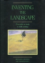 Cover art for Inventing the Landscape: From Plein Air Study to Studio Painting