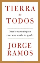 Cover art for Tierra de todos: Nuestro momento para crear una nacin de iguales (Vintage Espanol) (Spanish Edition)