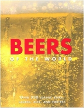 Cover art for Beers of the World: Over 350 Classic Beers, Lagers, Ales and Porters