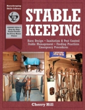 Cover art for Stablekeeping: A Visual Guide to Safe and Healthy Horsekeeping (Horsekeeping Skills Library)