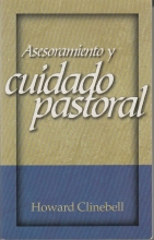 Cover art for Asesoramiento y Cuidado Pastoral (Basic Types of Pastoral Care and Counseling) (Spanish Edition)