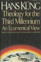 Cover art for Theology for the Third Millennium: An Ecumenical View by Kung, Hans