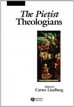 Cover art for The Pietist Theologians: An Introduction to Theology in the Seventeenth and Eighteenth Centuries